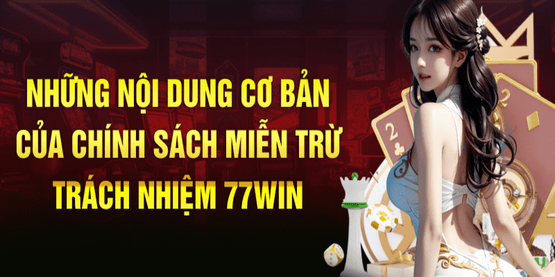 Miễn trừ trách nhiệm về account 77win